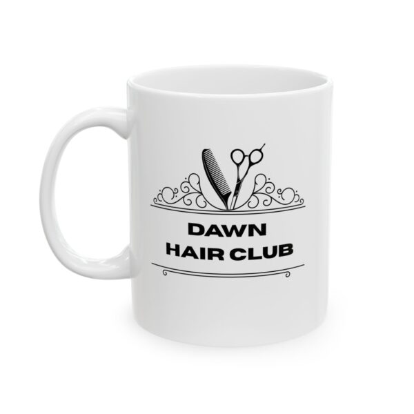 Ceramic Mug White- Dawn Hair Club - Two Side Print