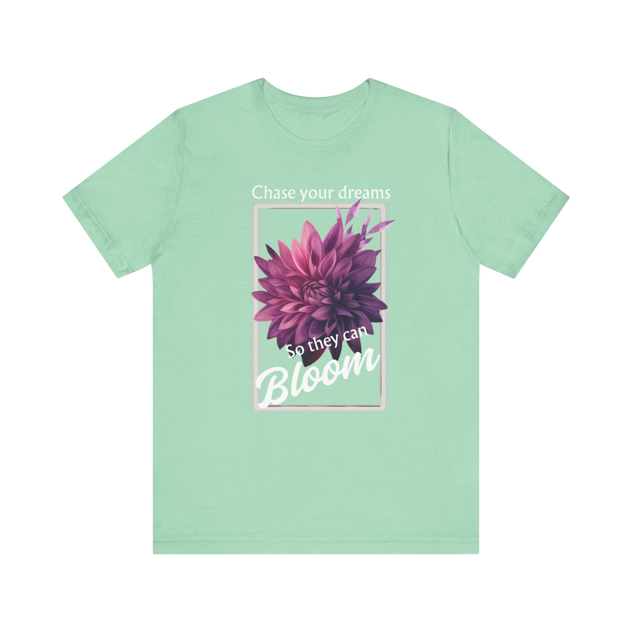 Chase Your Dreams Shirt, Motivational Unisex T-Shirt, Gift for Garden Lovers, Positive Vibes Apparel - Image 17
