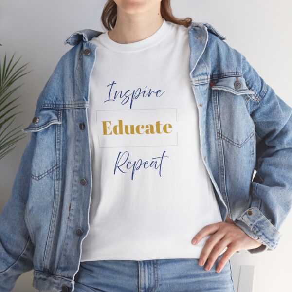 Inspire Educate Repeat Unisex Tee - Motivational Quote Tshirt, Inspirational Graphic Shirt, Positive Vibes Clothing, Gift for Students