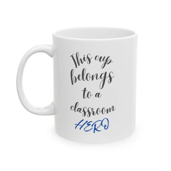 Teacher Mug, Classroom Hero Gift, Coffee Cup, Appreciation Gift, Teacher Appreciation, Back to School Mug, Thank You Present