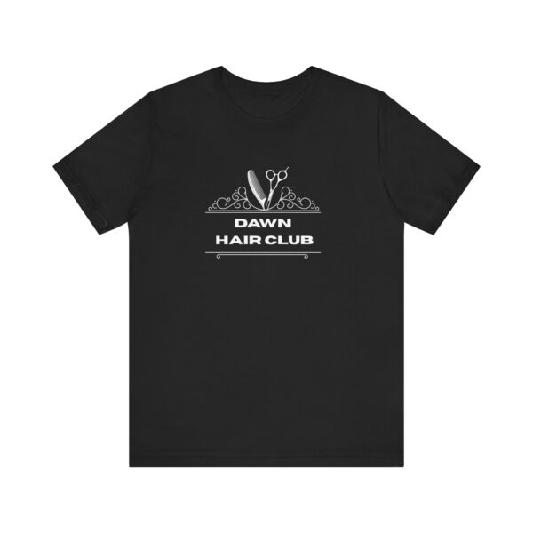 Dawn Hair Club Unisex Tee, Trendy Hair Salon Shirt for Stylists, Barbershop T-Shirt